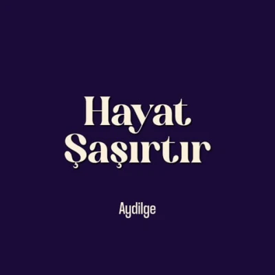 کاور آهنگ Hayat Şaşırtır!