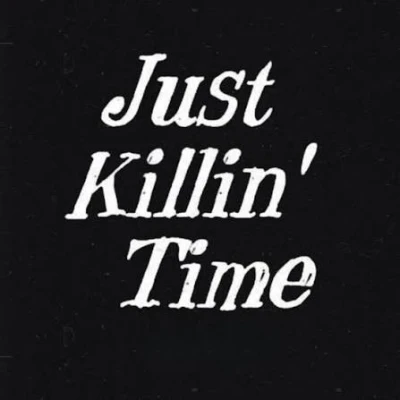 کاور آهنگ just killing time